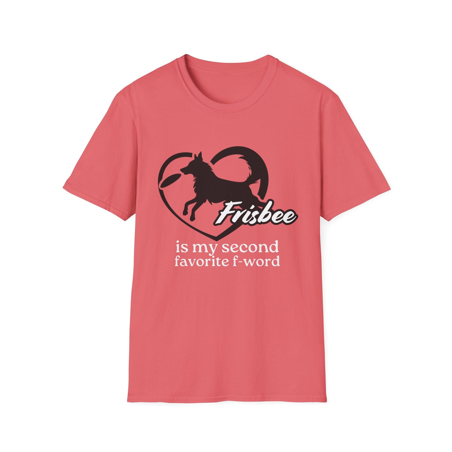 Frisbee Is My Second Favorite F-Word Tee