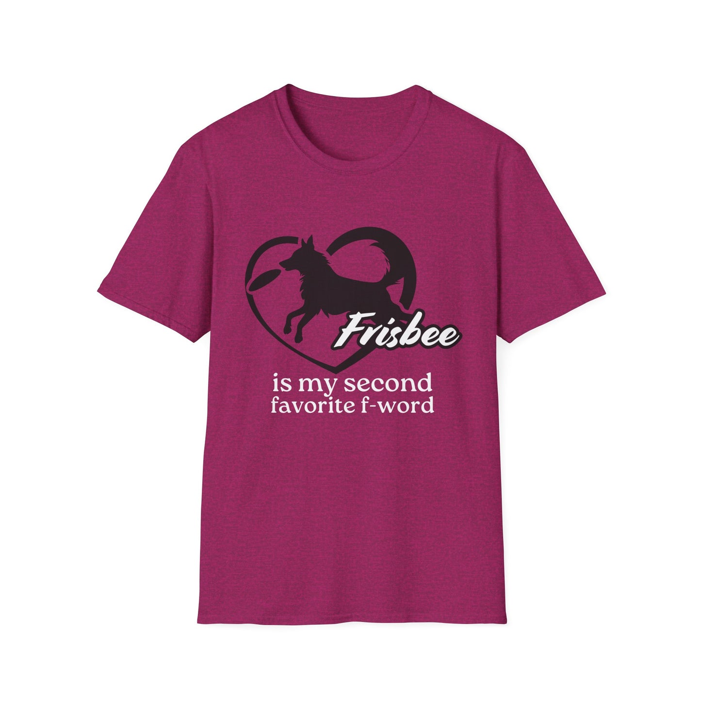 Frisbee Is My Second Favorite F-Word Tee