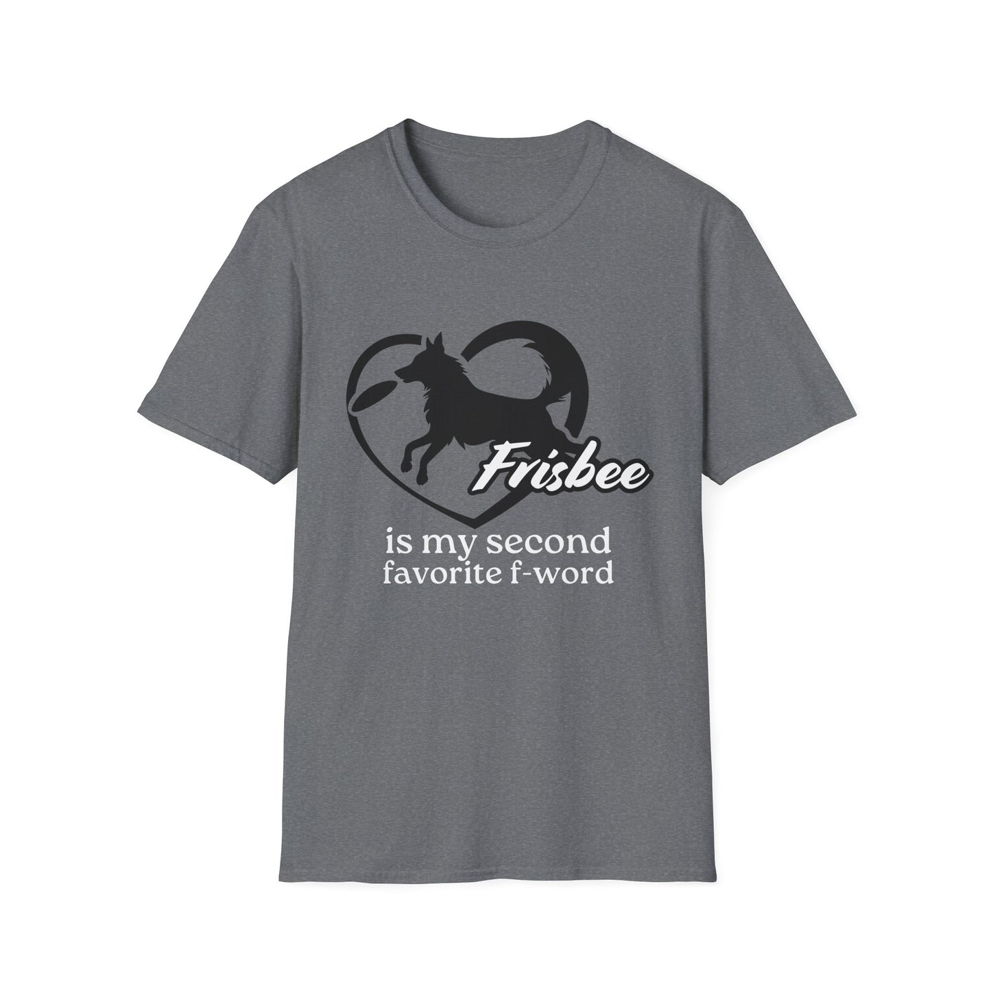 Frisbee Is My Second Favorite F-Word Tee