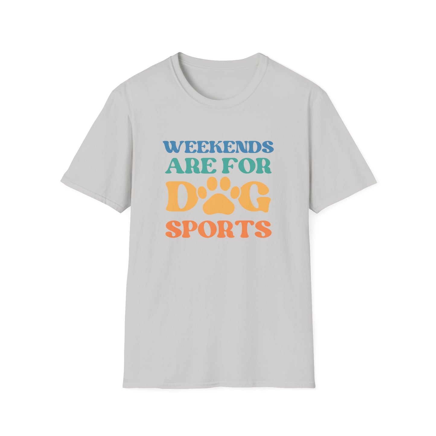 Weekends Are For Dog Sports Tee