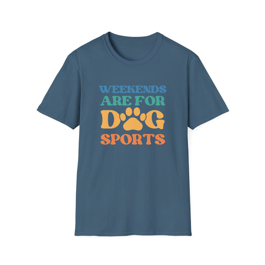 Weekends Are For Dog Sports Tee