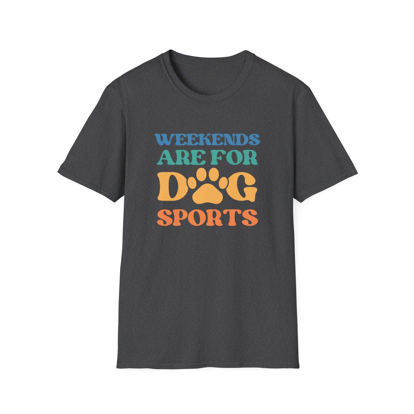 Weekends Are For Dog Sports Tee